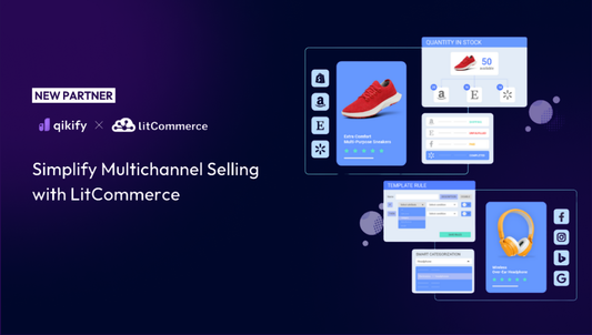 Qikify x LitCommerce: Multichannel selling made simple