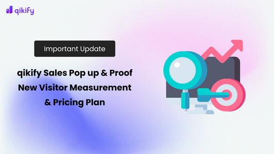 Qikify Sales Pop up and Proof updates